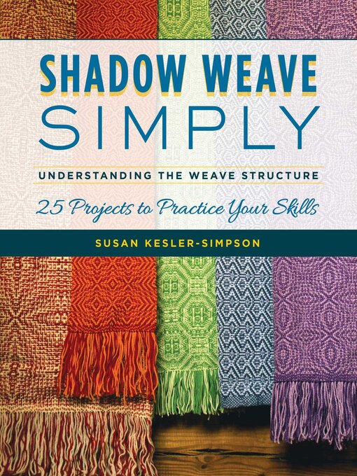 Title details for Shadow Weave Simply by Susan Kesler-Simpson - Available